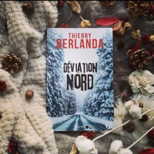 Déviation Nord de Thierry Berlanda