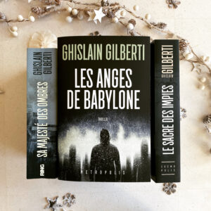 Les anges de Babylone de Ghislain Gilberti