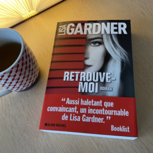 Je commence Retrouve-moi de Lisa Gardner