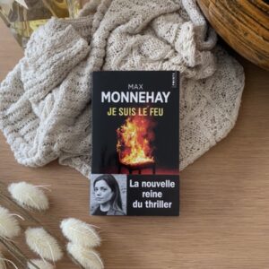 Je suis le feu de Max Monnehay