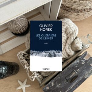 Les guerriers de l’hiver de Olivier Norek